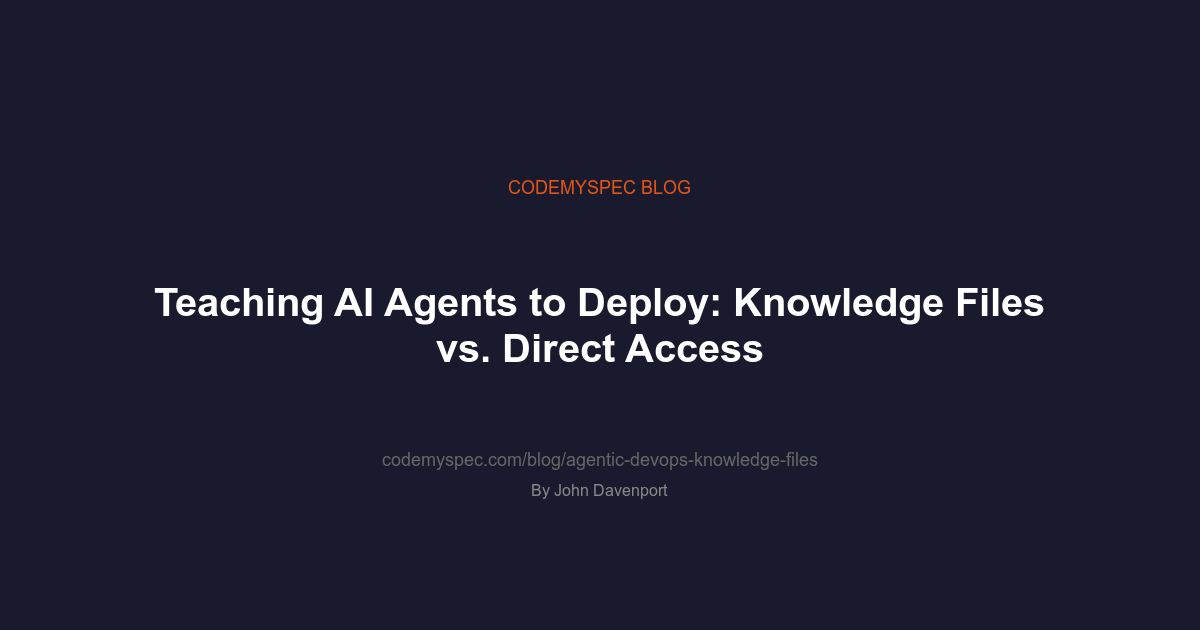 Teaching AI Agents to Deploy: Knowledge Files vs. Direct Access