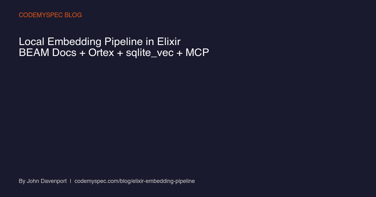 How I Built a Local Embedding Pipeline in Elixir That Searches My Own Docs