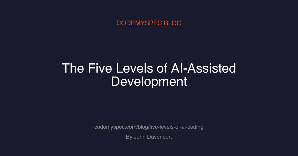 The Five Levels of AI-Assisted Development