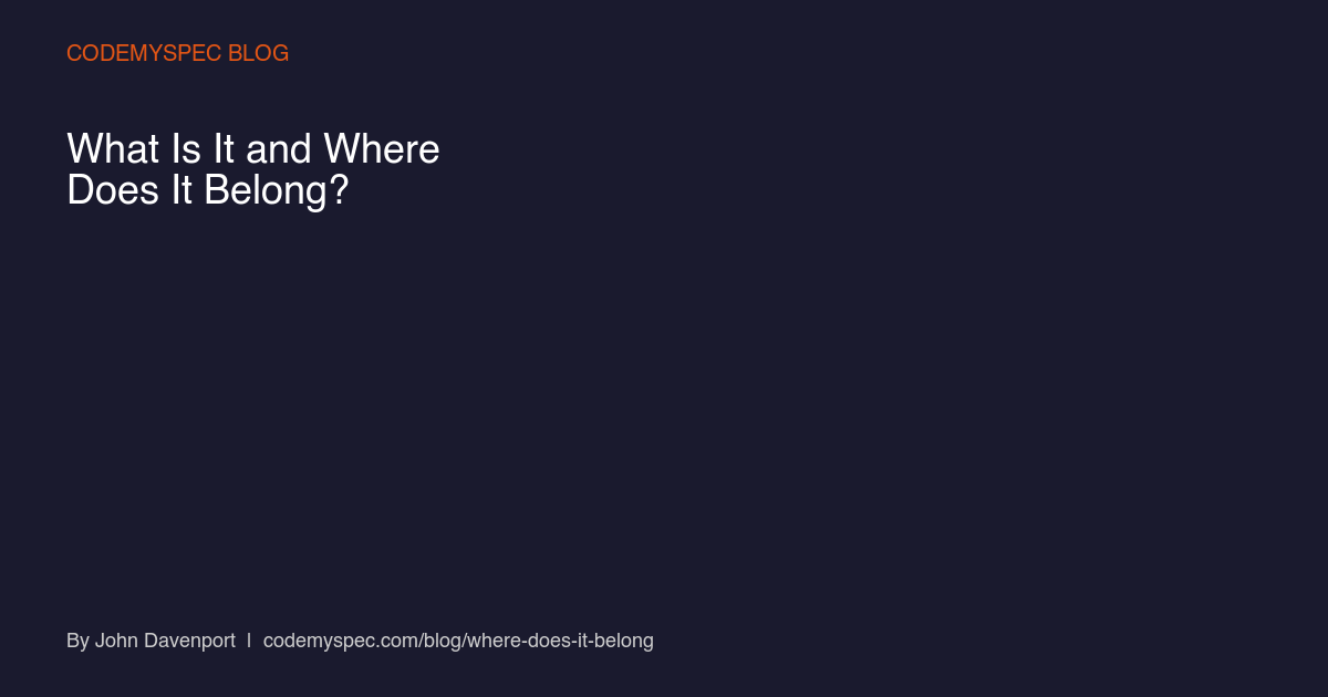 What Is It and Where Does It Belong?